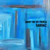 Gariac - Sorry for My French - Single